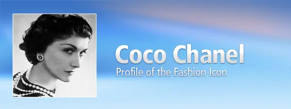 Profile Series: the Legendary Coco Chanel
