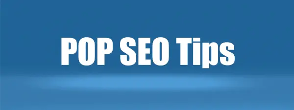 POP SEO Tip #3: 7 Free Steps to Improve Your Website and Ranking